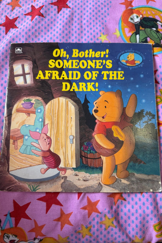 OH, BOTHER SOMEONE’S AFRAID OF THE DARK BOOK*