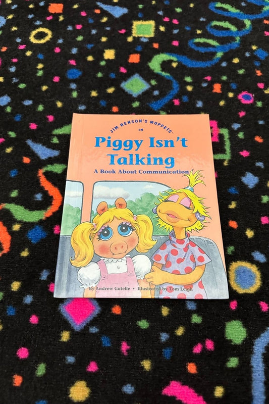 PIGGY ISN'T TALKING 1992 BOOK*