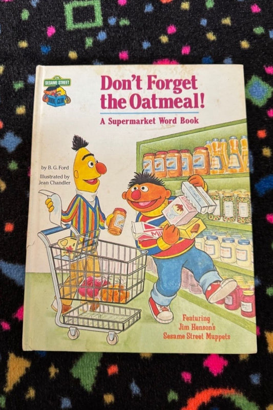 1980 DON’T FORGET THE OATMEAL BOOK*