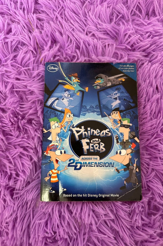 PHINEAS AND FERB ACROSS THE 2ND DIMENSION BOOK*