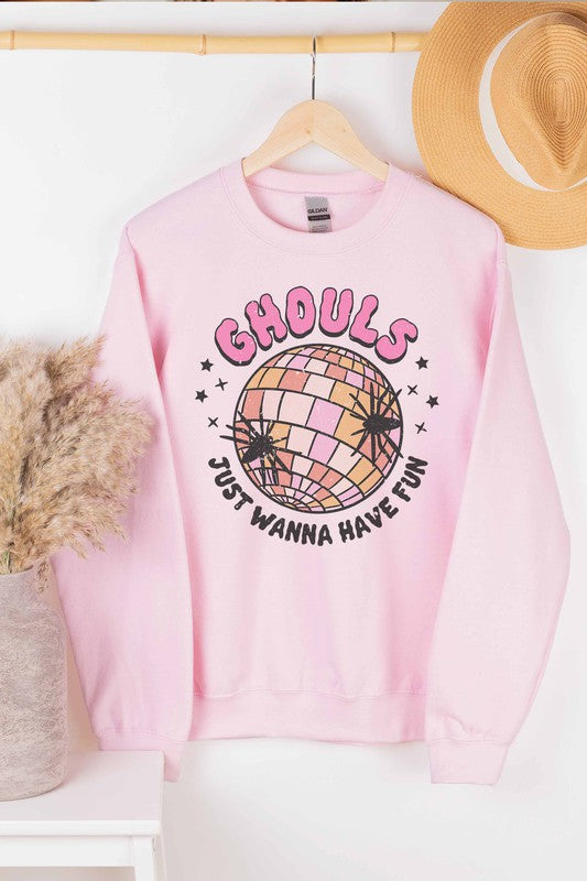 GHOULS JUST WANNA HAVE FUN  SWEATSHIRT